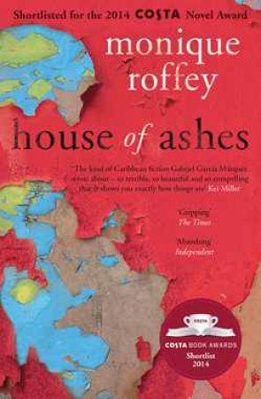 House of Ashes by Monique Roffey