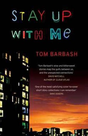 Stay Up With Me by Tom Barbash