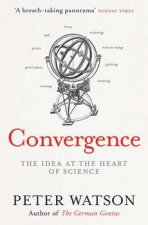 The Convergence The Big History Of Science