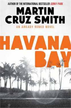 Havana Bay by Martin Cruz Smith