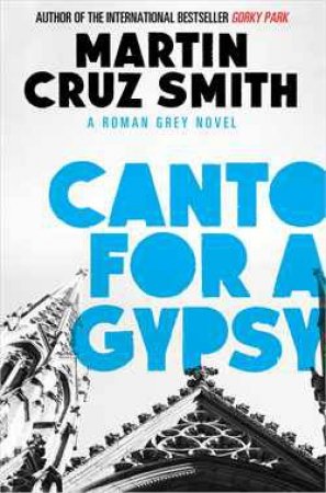 Canto for a Gypsy by Martin Cruz Smith