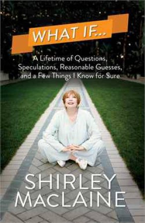 What If...? by Shirley MacLaine