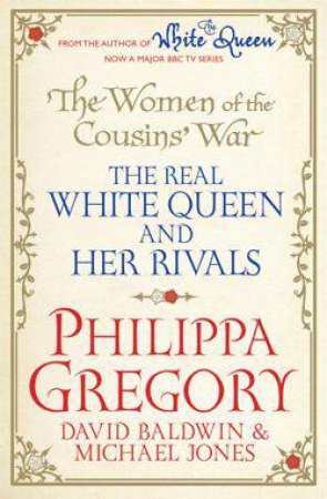 Women of the Cousins' War by Philippa Gregory