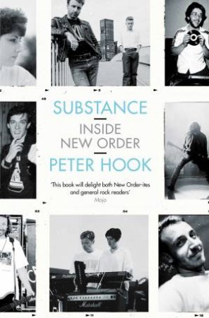 Substance: Inside New Order by Peter Hook