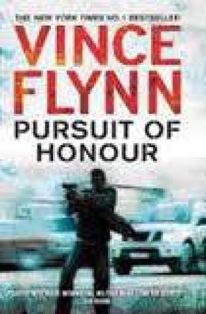 Pursuit Of Honour by Vince Flynn