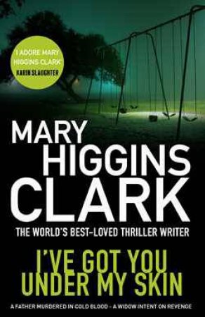 I've Got You Under My Skin by Mary Higgins Clark