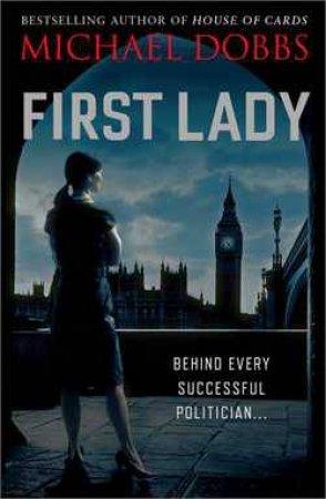 First Lady by Michael Dobbs