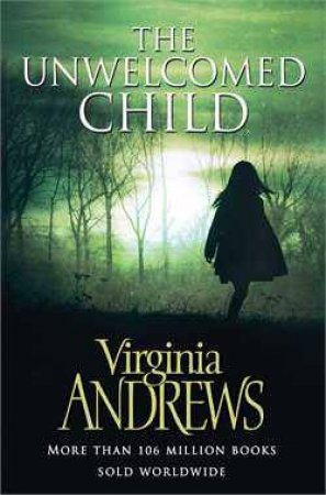 The Unwelcomed Child by Virginia Andrews