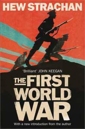 The First World War: A New History by Hew Strachan