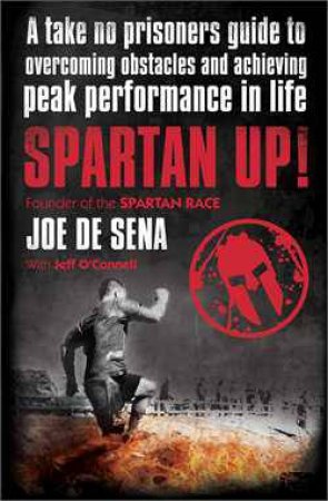 Spartan Up! by Joe De Sena