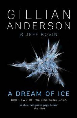A Dream Of Ice by Gillian Anderson