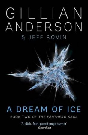 A Dream Of Ice by Gillian Anderson & Jeff Rovin