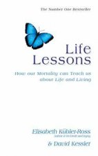 Life Lessons How our Mortality Can Teach Us About Life and Living