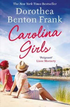 Carolina Girls by Dorothea Benton Frank