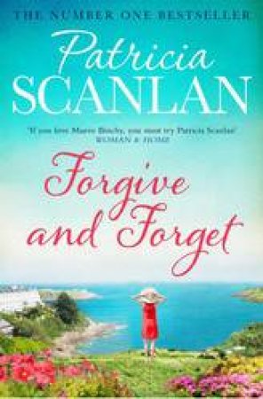 Forgive And Forget by Patricia Scanlan