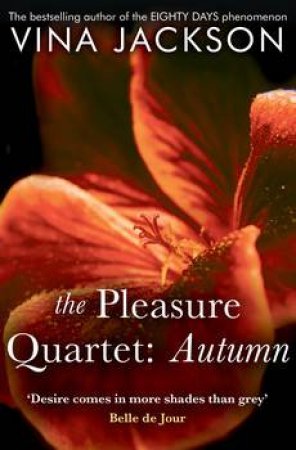 The Pleasure Quartet: Autumn by Vina Jackson