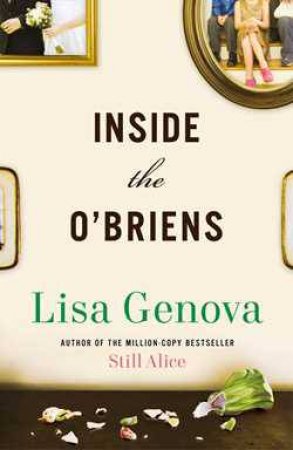Inside the O'Briens by Lisa Genova