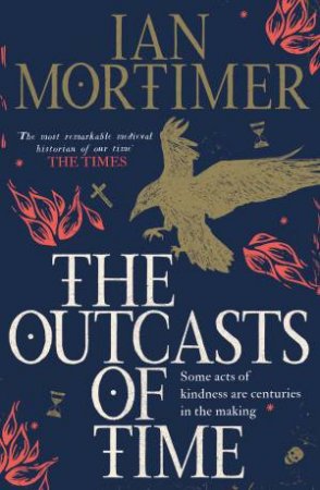 The Outcasts Of Time by Ian Mortimer