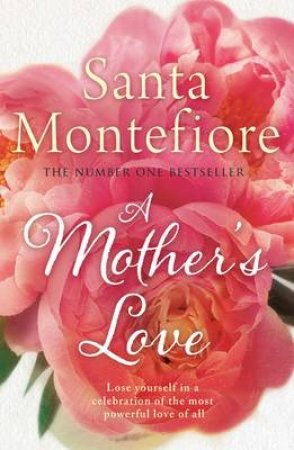 A Mother's Love by Santa Montefiore