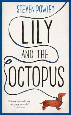 Lily and the Octopus by Steven Rowley