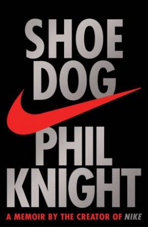 Shoe Dog by Phil Knight