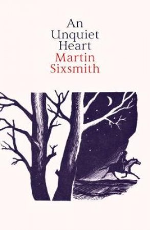 Unquiet Heart by Martin Sixsmith