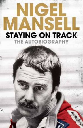 Staying on Track by Nigel Mansell