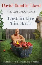 Last in the Tin Bath The Autobiography