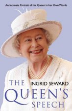 The Queens Speech An Intitmate Portrait of the Queen in her Own Words