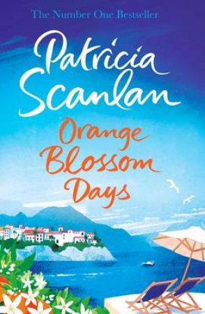 Orange Blossom Days by Patricia Scanlan