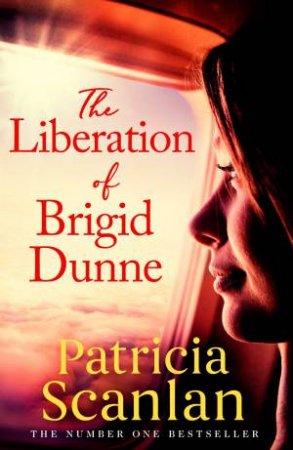Liberation Of Brigid Dunne by Patricia Scanlan