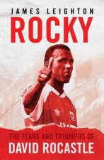 Rocky The Tears and Triumphs of David Rocastle