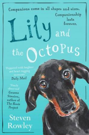 Lily And The Octopus by Steven Rowley