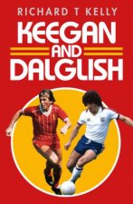 Keegan and Dalglish Footballs Fallen Kings