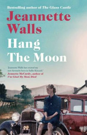 Hang The Moon by Jeannette Walls