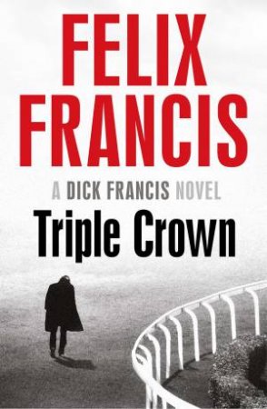 Triple Crown by Felix Francis