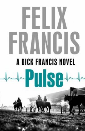 Pulse by Felix Francis