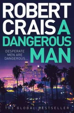 A Dangerous Man by Robert Crais