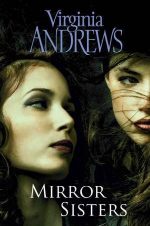 Mirror Sisters by Virginia Andrews