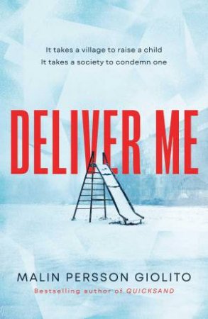 Deliver Me by Malin Persson Giolito