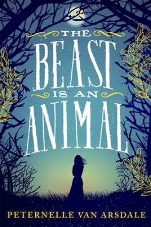 Beast is an Animal by Peternelle van Arsdale