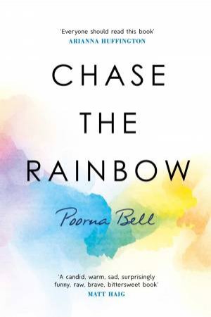 Chase The Rainbow by Poorna Bell