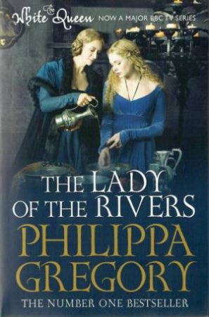 The Lady of the Rivers by Philippa Gregory