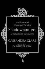 An Illustrated History Of Notable Shadowhunters And Denizens Of Downworld