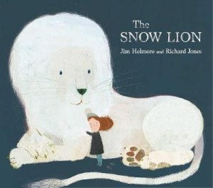 The Snow Lion by Jim Helmore & Richard Jones