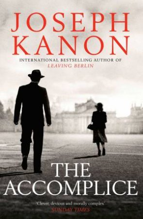 The Accomplice by Joseph Kanon