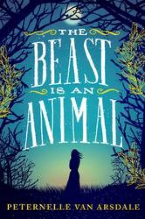 The Beast is an Animal by Peternelle van Arsdale