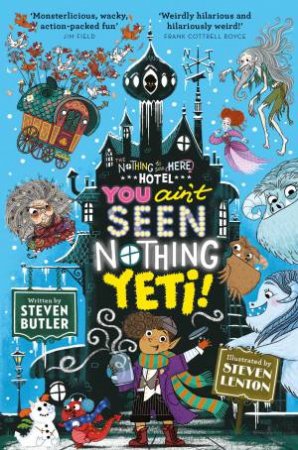 You Ain't Seen Nothing Yeti! by Steven Lenton & Steven Butler