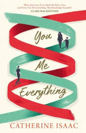 You Me Everything by Catherine Isaac