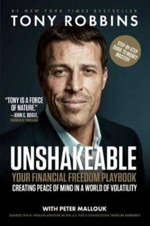 Unshakeable: Your Guide To Financial Freedom by Tony Robbins